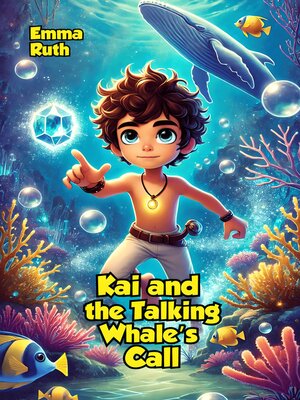 cover image of Kai and the Talking Whale's Call